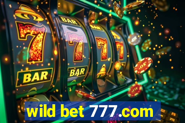 wild bet 777.com